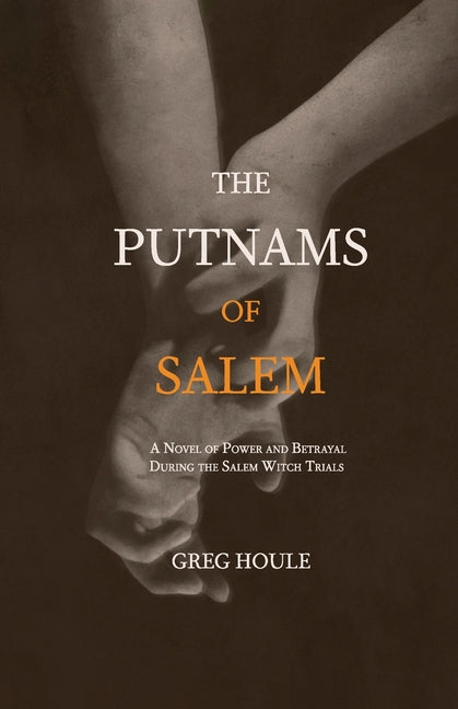Book cover for Putnams of Salem: A Novel of Power and Betrayal During the Salem Witch Trials