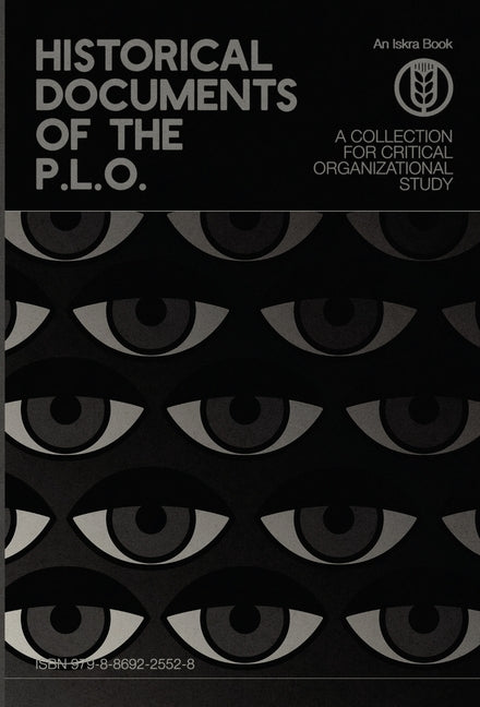 Book cover for Historical Documents of the P.L.O.: A Collection for Critical Organizational Study