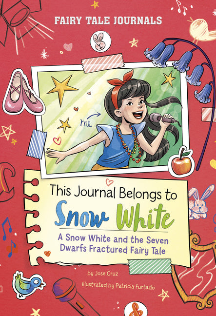 Book cover for This Journal Belongs to Snow White: A Snow White and the Seven Dwarfs Fractured Fairy Tale