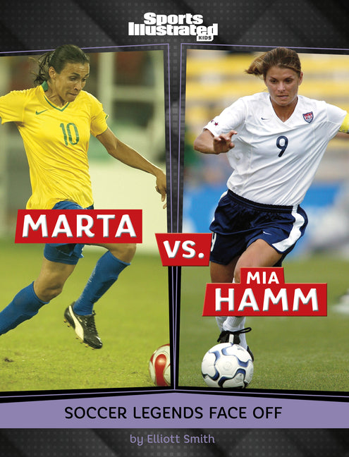 Book cover for Marta vs. Mia Hamm: Soccer Legends Face Off