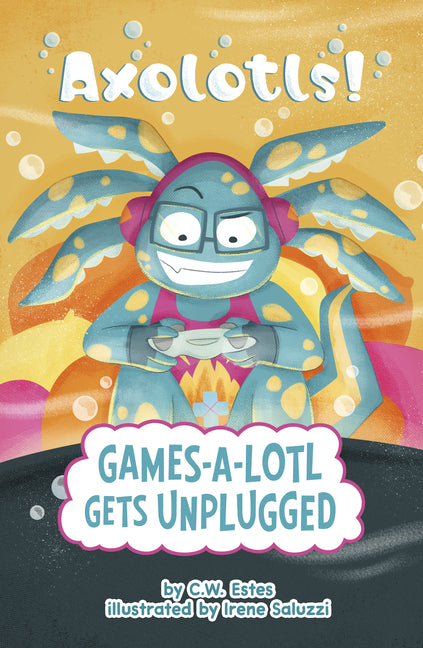 Book cover for Games-A-Lotl Gets Unplugged