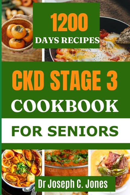 Book cover for Ckd Stage 3 Cookbook for Seniors: The complete guide to chronic kidney disease diet with 14-day kidney friendly meal plan to prevent kidney failure.