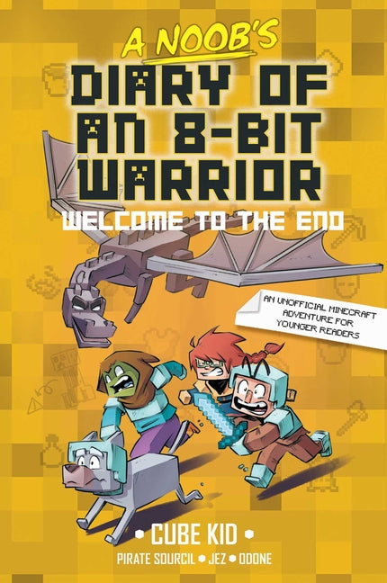 Book cover for Noob's Diary of an 8-Bit Warrior Book: Welcome to the End Volume 4