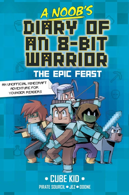 Book cover for Noob's Diary of an 8-Bit Warrior: The Epic Feast Volume 5