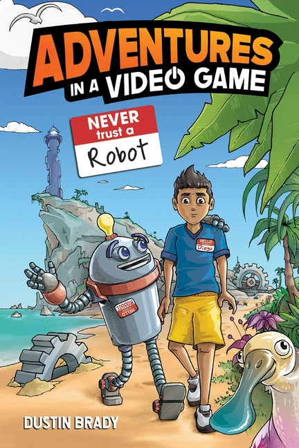 Book cover for Adventures in a Video Game: Never Trust a Robot Volume 3
