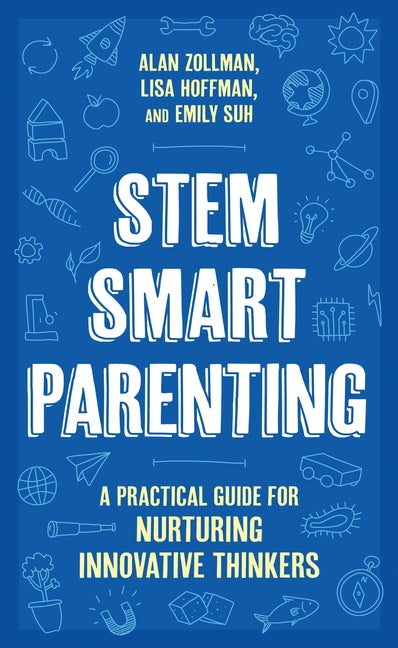 Book cover for Stem Smart Parenting: A Practical Guide for Nurturing Innovative Thinkers