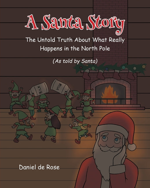 Book cover for Santa Story: The Untold Truth About What Really Happens in the North Pole