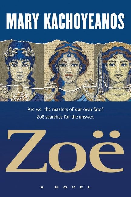 Book cover for Zoë: Are we the masters of our own fate? Zoë searches for the answer.