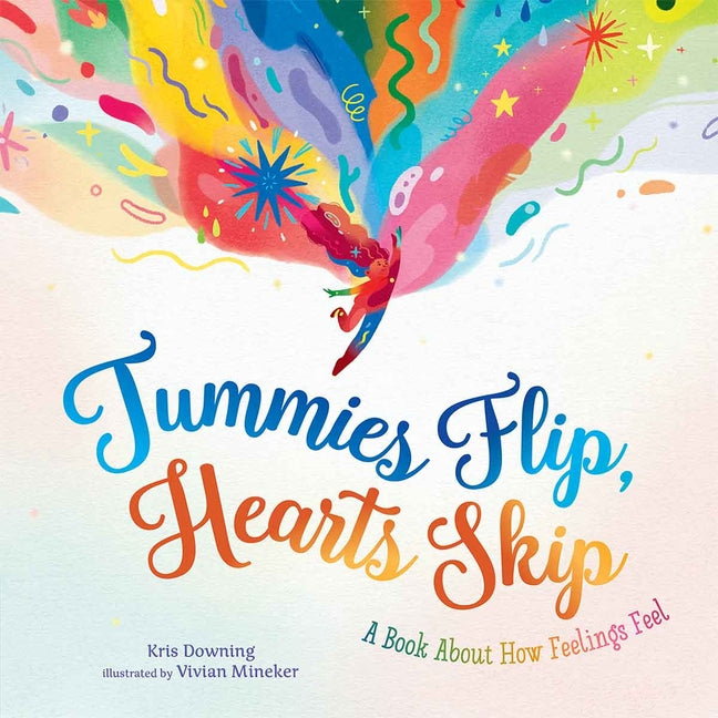 Book cover for Tummies Flip, Hearts Skip: A Book about How Feelings Feel