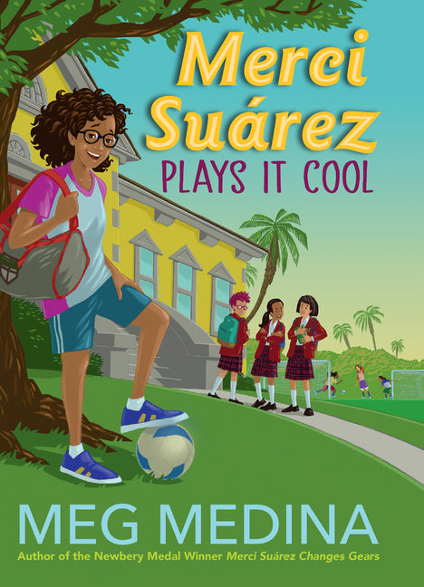 Book cover for Merci Suárez Plays It Cool
