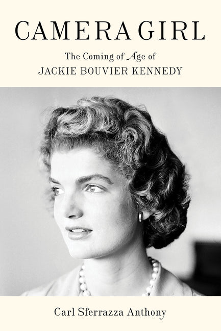 Book cover for Camera Girl: The Coming of Age of Jackie Bouvier Kennedy