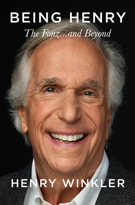 Book cover for Being Henry: The Fonz . . . and Beyond