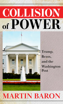 Book cover for Collision of Power: Trump, Bezos, and the Washington Post