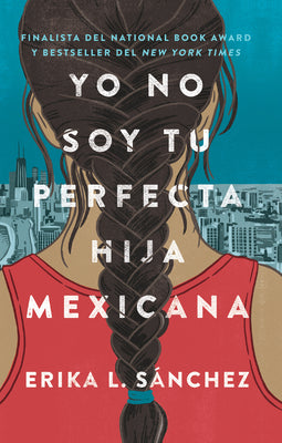 Book cover for Yo No Soy Tu Perfecta Hija Mexicana (I Am Not Your Perfect Mexican Daughter)