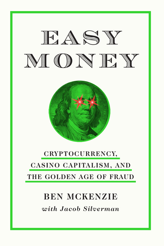 Book cover for Easy Money: Cryptocurrency, Casino Capitalism, and the Golden Age of Fraud