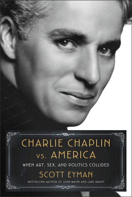 Book cover for Charlie Chaplin vs. America: When Art, Sex, and Politics Collided