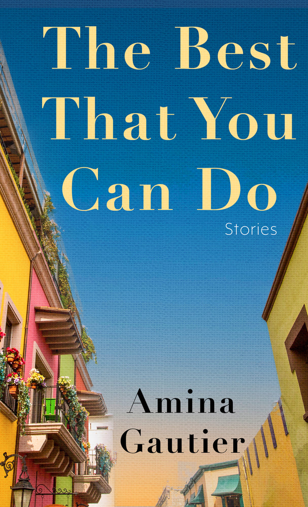 Book cover for The Best That You Can Do: Stories