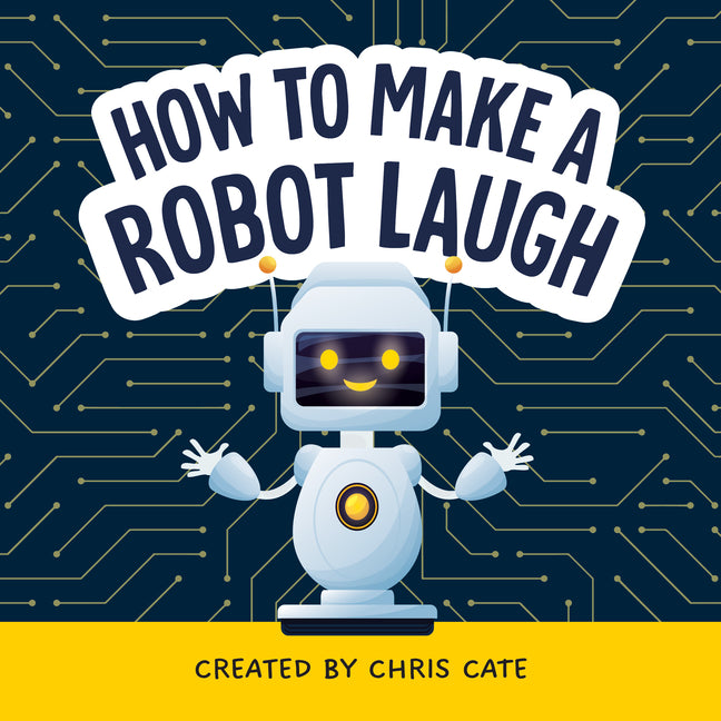 Book cover for How to Make a Robot Laugh