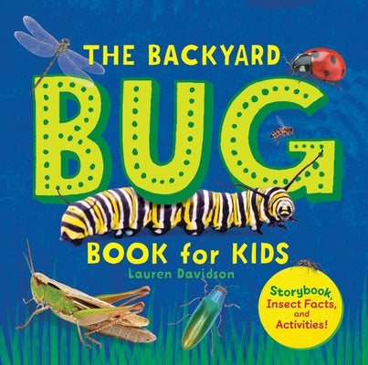 Book cover for The Backyard Bug Book for Kids: Storybook, Insect Facts, and Activities