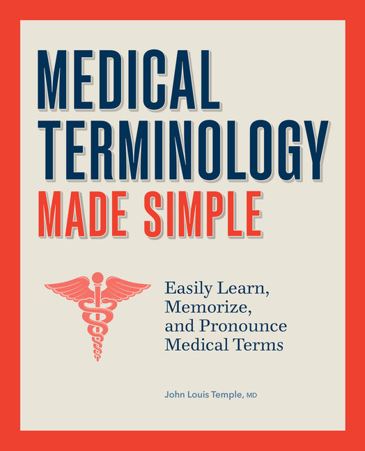 Book cover for Medical Terminology Made Simple: Easily Learn, Memorize, and Pronounce Medical Terms