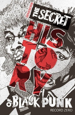 Book cover for The Secret History of Black Punk: Record Zero: Paperback Edition