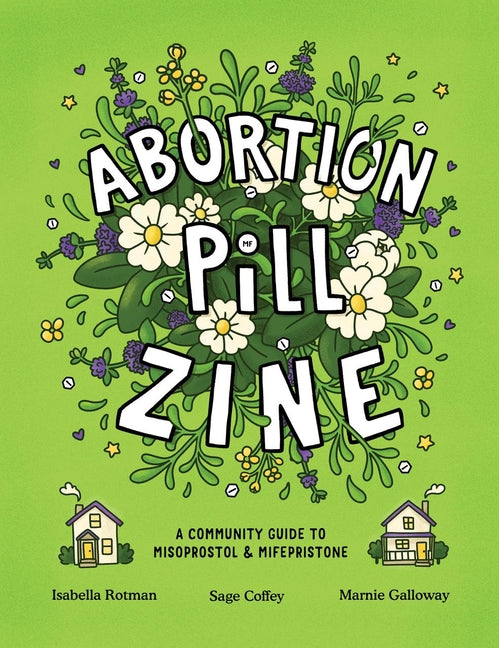 Book cover for Abortion Pill Zine: A Community Guide to Misoprostol & Mifepristone
