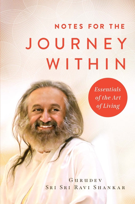 Book cover for Notes for the Journey Within: Essentials of the Art of Living
