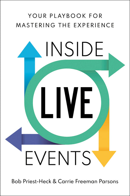 Book cover for Inside Live Events: Your Playbook for Mastering the Experience