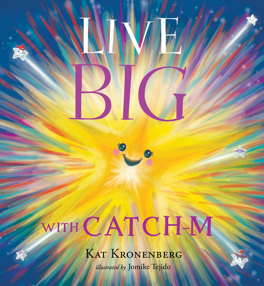 Book cover for Live Big with Catch-M (the Live Big Series): The Gift of Love's Wondrous Spark in Your Heart (the Live Big Series)