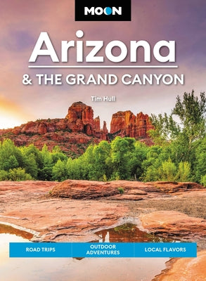Book cover for Moon Arizona & the Grand Canyon: Road Trips, Outdoor Adventures, Local Flavors