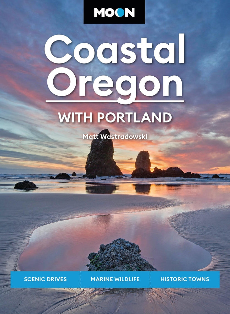 Book cover for Moon Coastal Oregon: With Portland: Scenic Drives, Marine Wildlife, Historic Towns