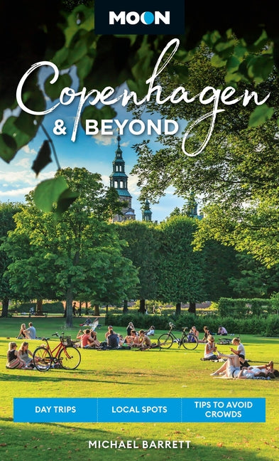 Book cover for Moon Copenhagen & Beyond: Day Trips, Local Spots, Tips to Avoid Crowds (Revised)