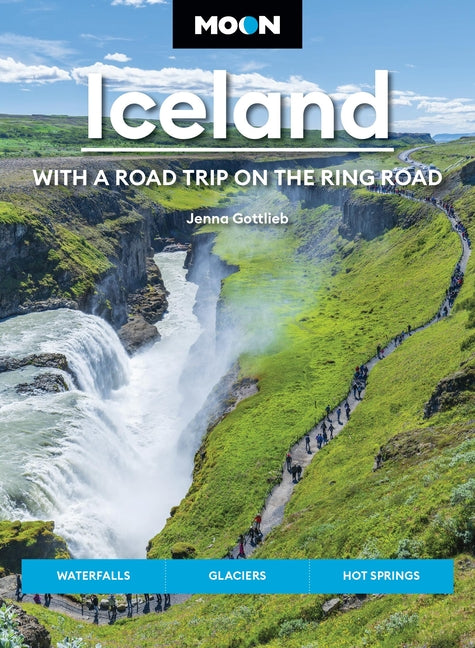 Book cover for Moon Iceland: With a Road Trip on the Ring Road: Waterfalls, Glaciers & Hot Springs (Revised)
