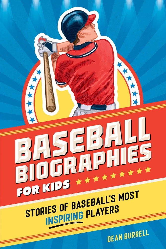 Book cover for Baseball Biographies for Kids: Stories of Baseball's Most Inspiring Players