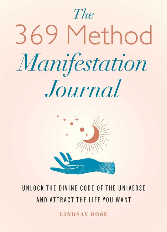Book cover for The 369 Method Manifestation Journal: Unlock the Divine Code of the Universe and Attract the Life You Want