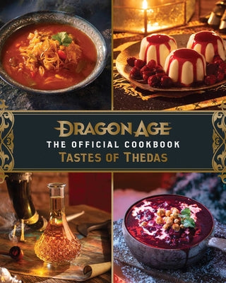 Book cover for Dragon Age: The Official Cookbook: Taste of Thedas
