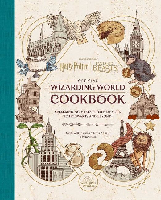 Book cover for Harry Potter and Fantastic Beasts: Official Wizarding World Cookbook: Spellbinding Meals from New York to Hogwarts and Beyond!