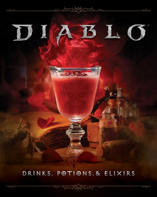 Book cover for Diablo: Drinks, Potions & Elixirs: Cocktails and Provisions from Sanctuary