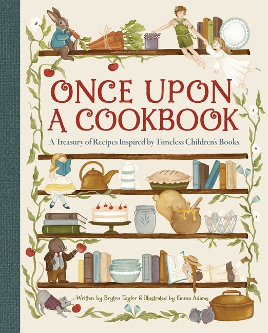 Book cover for Once Upon a Cookbook: A Treasury of Recipes Inspired by Timeless Children's Books