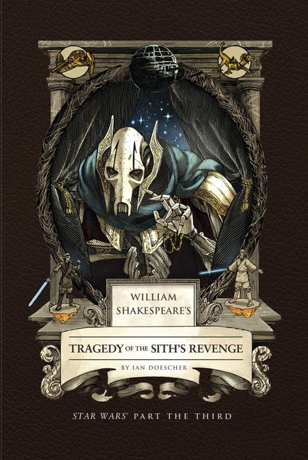 Book cover for William Shakespeare's Tragedy of the Sith's Revenge: Star Wars Part the Third