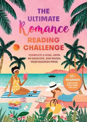 Book cover for The Ultimate Romance Reading Challenge: Complete a Goal, Open an Envelope, and Reveal Your Bookish Prize!