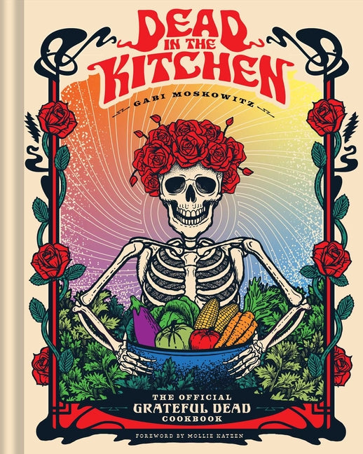 Book cover for Dead in the Kitchen: The Official Grateful Dead Cookbook