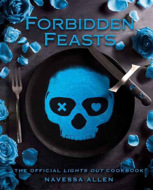 Book cover for Forbidden Feasts: The Official Lights Out Cookbook