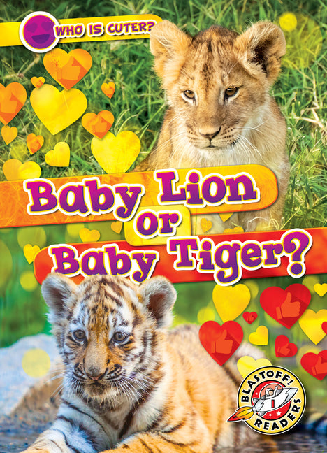 Book cover for Baby Lion or Baby Tiger?
