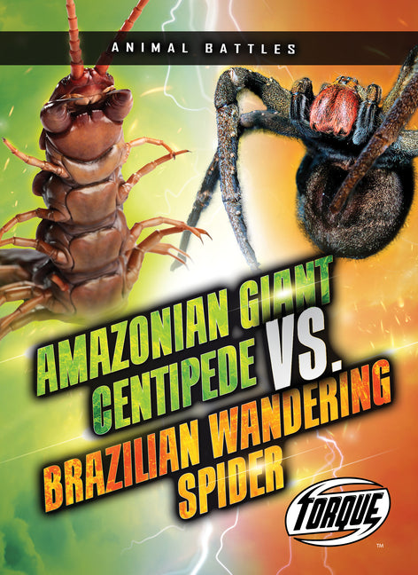 Book cover for Amazonian Giant Centipede vs. Brazilian Wandering Spider