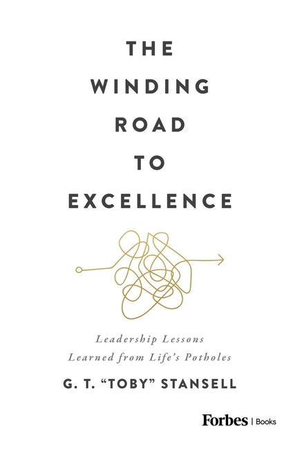 Book cover for The Winding Road to Excellence: Leadership Lessons Learned from Life's Potholes