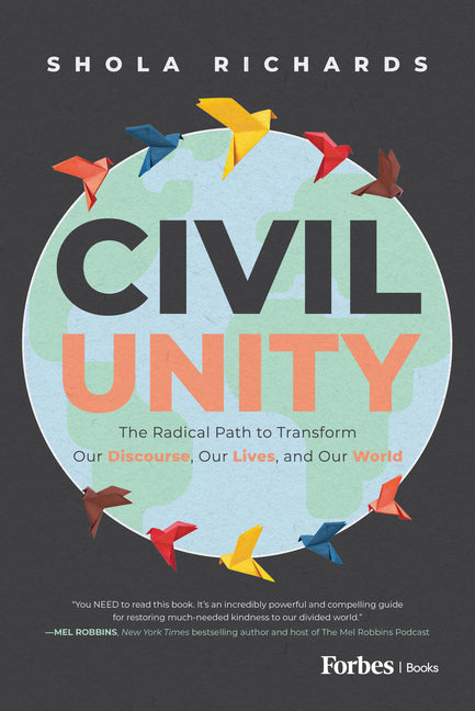 Book cover for Civil Unity: The Radical Path to Transform Our Discourse, Our Lives, and Our World