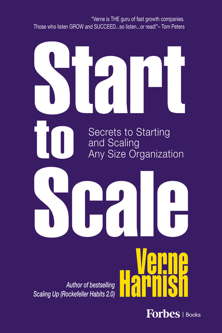 Book cover for Start to Scale: Secrets to Starting and Scaling Any Size Organization