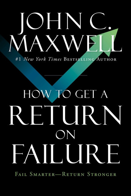 Book cover for How to Get a Return on Failure: Fail Smarter--Return Stronger