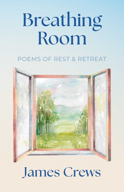 Book cover for Breathing Room: Poems of Rest and Retreat